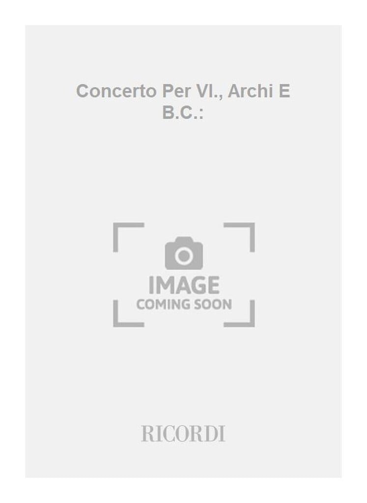 Concerti Per Vl., Archi E B.C.: